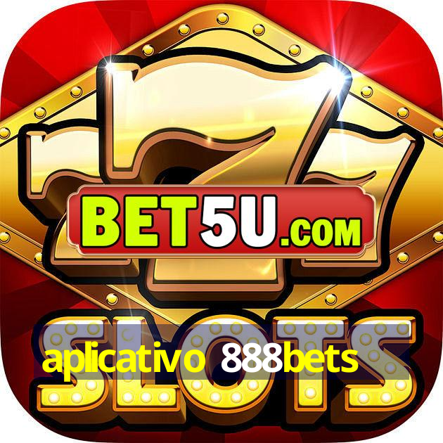 aplicativo 888bets